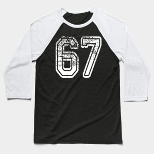 Number 67 Grungy in white Baseball T-Shirt